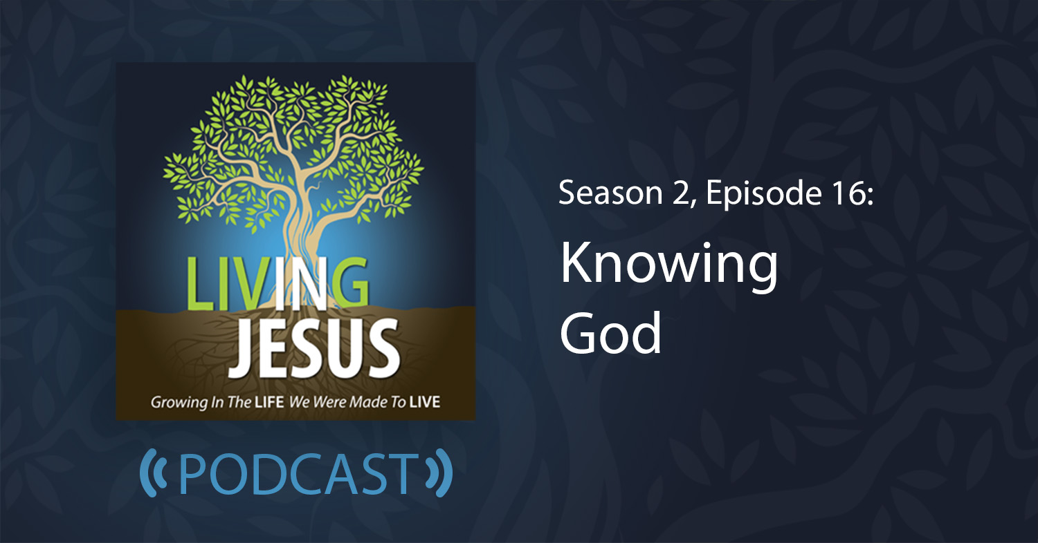 Knowing God: Season 2, Episode 16