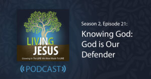 Knowing God: God is Our Defender