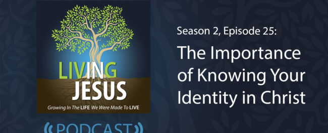 The Importance of Knowing Your Identity in Christ.