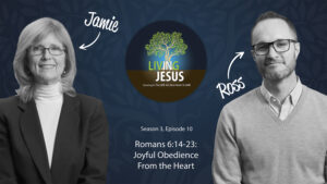 Joyful Obedience From the Heart - Season 3, Episode 10
