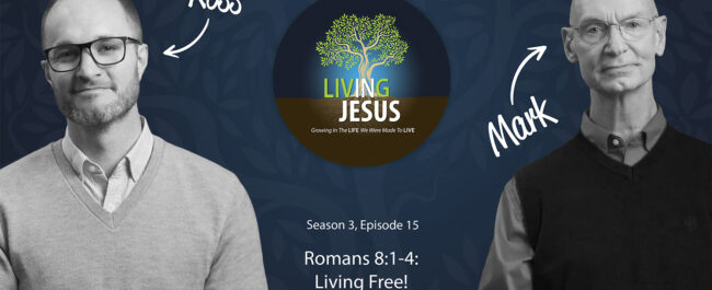 Romans 8:1-4: Living Free from Condemnation and Powerlessness, Season 3, Episode 15