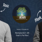 Romans 8:31-39: God Is For You, Season 3, Episode 20