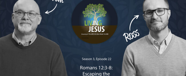 Romans 12:3-8: Escaping the Comparison Trap, Season 3, Episode 22